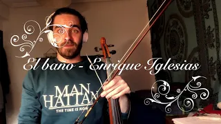 El baño - Enrique Iglesias, cover violin