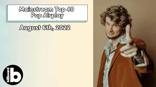 Billboard Top 40 Pop Airplay + Recurrents (August 6th, 2022)