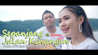 Dara Ayu Ft. Bajol Ndanu - Sepanjang Jalan Kenangan (Official Music Video) Reggae Version