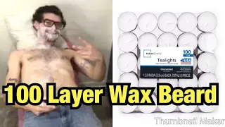 100 Layer Wax Beard!!! (GONE WRONG)