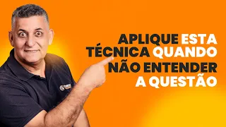 Aplique esta técnica quando não entender a questão - Dicas para CONCURSOS PÚBLICOS