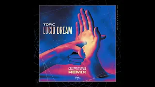 Topic - Lucid Dream (Giuseppe Ottaviani Remix)