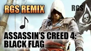 Assassin's Creed 4: Black Flag - Main Theme EDM Remix by RGS