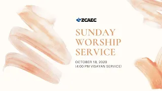 4 PM Visayan Worship Service (October 18, 2020)