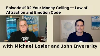 Episode #192 Your Money Ceiling — Law of Attraction and Emotion Code