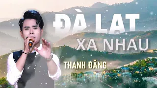 Đà lạt xa nhau - Thanh Đăng