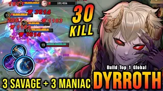 NonStop SAVAGE & MANIAC!! 30 Kills Dyrroth 100% Broken Hero!! - Build Top 1 Global Dyrroth ~ MLBB