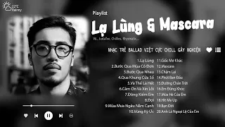 Lạ Lùng, Bước Qua Mùa Cô Đơn, Bước Qua Nhau...| Những Ca Khúc Nhạc Trẻ Cực Chill Gây Nghiện