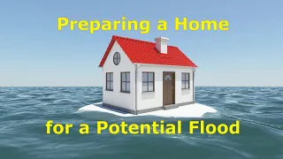 Preparing a Home for a Potential Flood