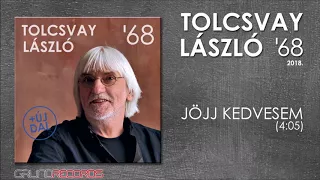 Tolcsvay László: Jöjj kedvesem  ('68 - 2018) - dalszöveggel