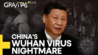 Gravitas Plus | Explained: China's deadliest Wuhan Virus wave