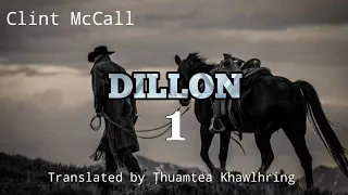 DILLON - 1 | Western fiction by Clint McCall | Translator : Țhuamtea Khawlhring