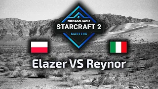 Elazer VS Reynor - ZvZ - DreamHack Masters Last Chance Qualifier - polski komentarz