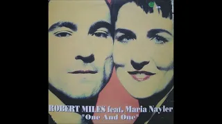 Robert Miles feat. Maria Nayler - One And One (Robert Miles Club Version)