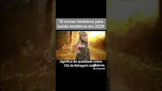 10 nomes para meninas tendência 2024