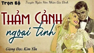 Tâm Sự Hôn Nhân 2024: THẢM CẢNH NGOẠI TÌNH - Chuyện Miền Quê Đọc Truyện Đêm Khuya 2024