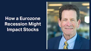 Fisher Investments Reviews How a UK or Eurozone Recession Could Impact Global Markets