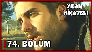 Yılan Hikayesi 74.Bölüm - FULL BÖLÜM