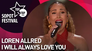 LOREN ALLRED - I WILL ALWAYS LOVE YOU | TOP OF THE TOP SOPOT FESTIVAL