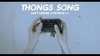 Buzz Low - Thongs Song (Lost Carves & Petrick Edit)