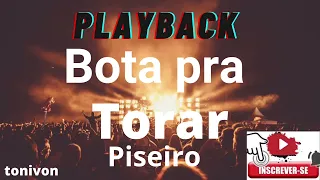 Playback bota pra torar Piseiro (karaokê)