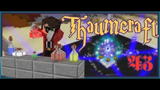 Thaumcraft 6 - The Forbidden Arts - Ep. 43: Astral Sorcery & The Secret of Mana!