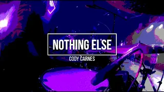 Nothing Else Drum Cover//Cody Carnes