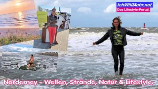 Reportage Norderney mit Lena: Wellen, Strände, Natur & Lifestyle.