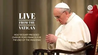 Holy Rosary presided over by Pope Francis for the end of the pandemic | Live from Vatican