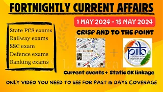 1 May - 15 May 2024 Current Affairs | State PCS | SSC | Banking | Defence | Railways