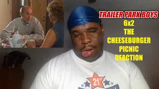 TRAILER PARK BOYS 6X2 The Cheeseburger Picnic REACTION