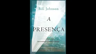 AUDIOBOOK  LIVRO  A PRESENÇA  – BILL JHONSSON