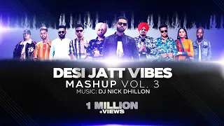 Desi Jatt Vibes Vol. 3 | Nick Dhillon | Prem Dhillon, Mankirt Aulakh & more!