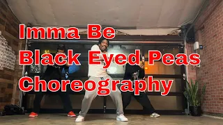 Imma Be | Black Eyed Peas | Choreography