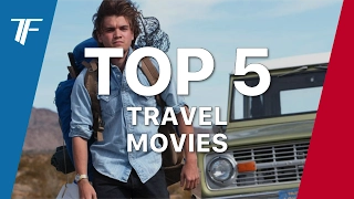 TOP 5: TRAVEL MOVIES