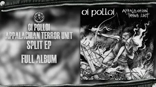 Appalachian Terror Unit/Oi Polloi - Split (Full Album)