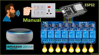 ESP32 Smart Home System with Amazon Alexa app & Manual Switches | Internet of Things projects 2021