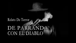 De Parranda Con El DIABLO (Historia De Terror)