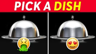 Pick a Dish...! GOOD vs BAD Food Edition 😋🤮