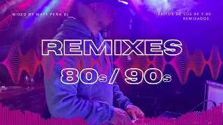 ❤️ I Love 80s & 90s ❤️ - Exitos de los 80 y 90 - Remixes || Mixed By Maty Peña DJ