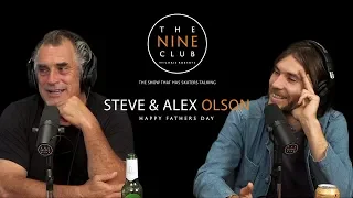 Father's Day With Steve And Alex Olson | The Nine Club With Chris Roberts