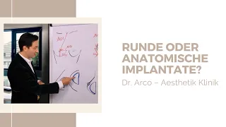 Soll ich runde oder anatomische Implantate nehmen? | Dr. Arco – Aesthetik Klinik
