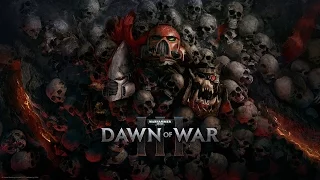 Warhammer 40,000: Dawn of War III Trailer 2016