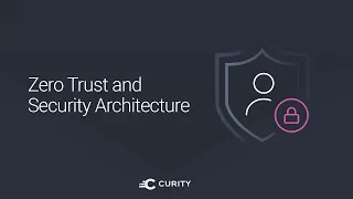 Zero Trust and Security Architecture