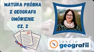 Omówienie matury próbnej z geografii cz.2.