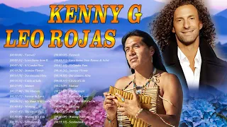 Kenny G & Leo Rojas Greatest Hits Combined 2022 - Kenny G & Leo Rojas Best Songs