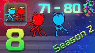 Red and Blue Stickman : Season 2 (Levels 71 - 80) Android iOS 1080p Walkthrough