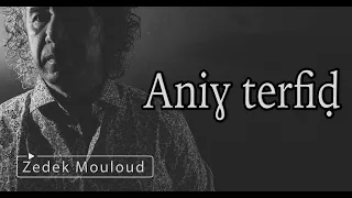 Aniɣ terfiḍ | Version LYRICS | ZEDEK MOULOUD