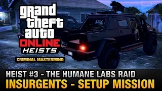 GTA Online Heist #3 - The Humane Labs Raid - Insurgents (Criminal Mastermind)