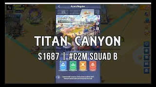 Titan Canyon: S1687 - #C2M Squad B | Top War: Battle Game